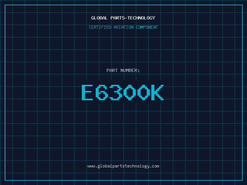 Aviation Part E6300K