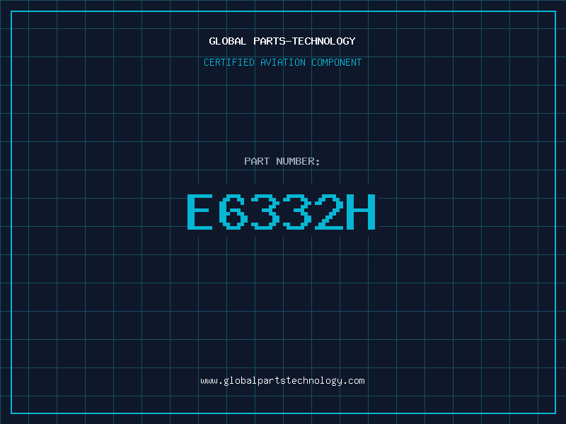 Aviation Part E6332H