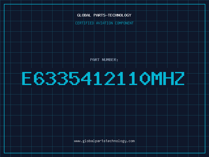 Aviation Part E6335412110MHZ