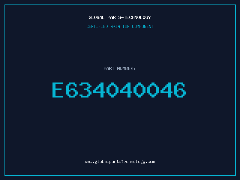 Aviation Part E634040046