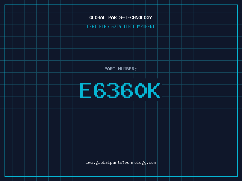 Aviation Part E6360K