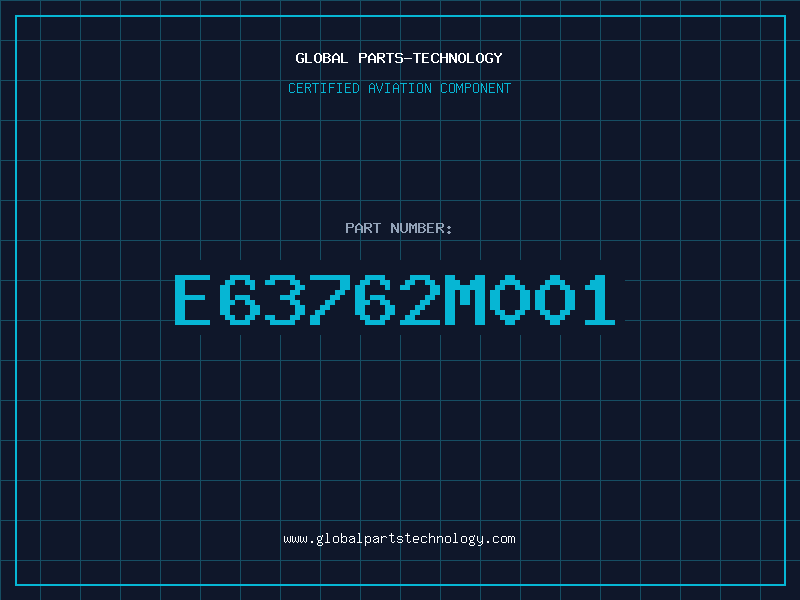 Aviation Part E63762M001