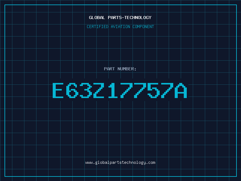 Aviation Part E63Z17757A