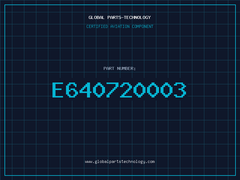 Aviation Part E640720003