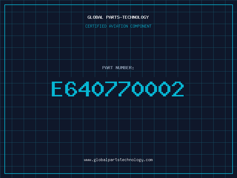 Aviation Part E640770002