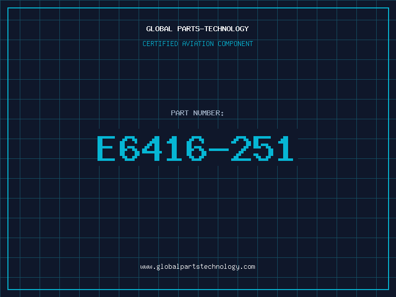 Aviation Part E6416-251
