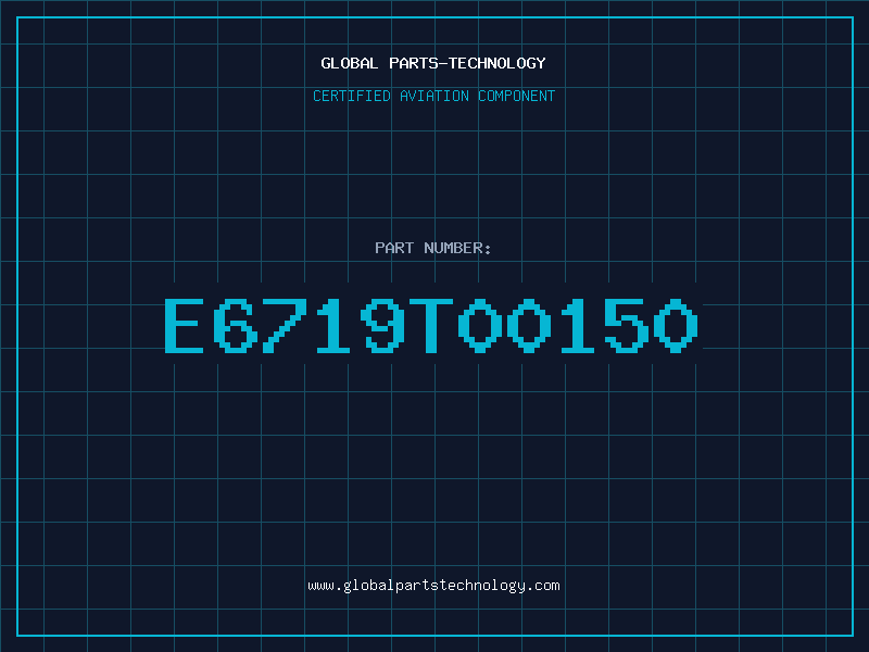 Aviation Part E6719T00150