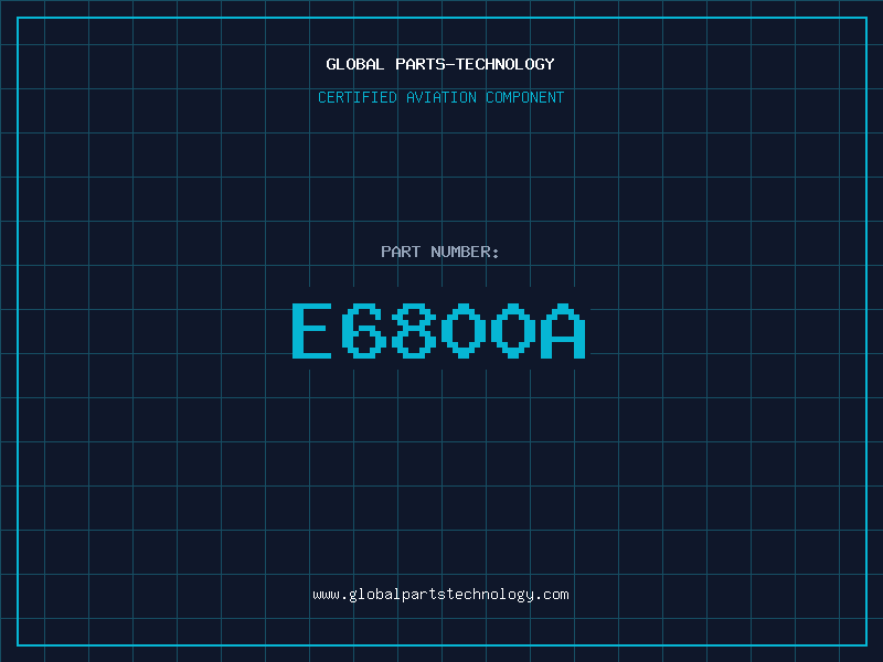 Aviation Part E6800A