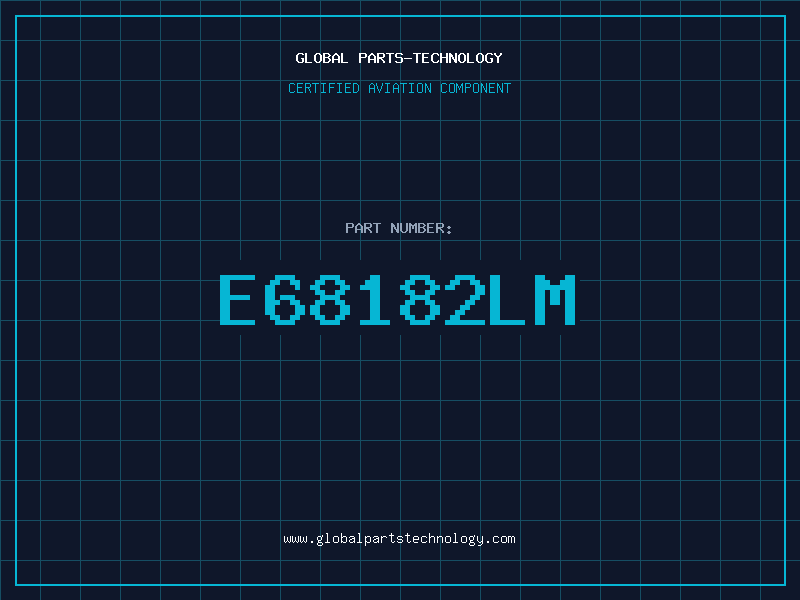Aviation Part E68182LM