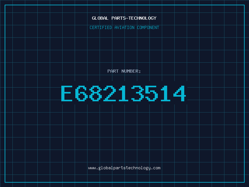 Aviation Part E68213514
