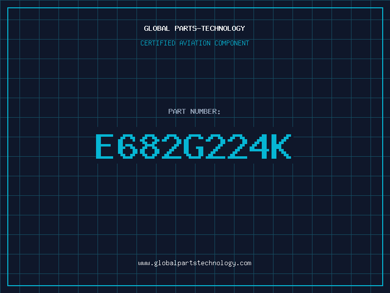 Aviation Part E682G224K