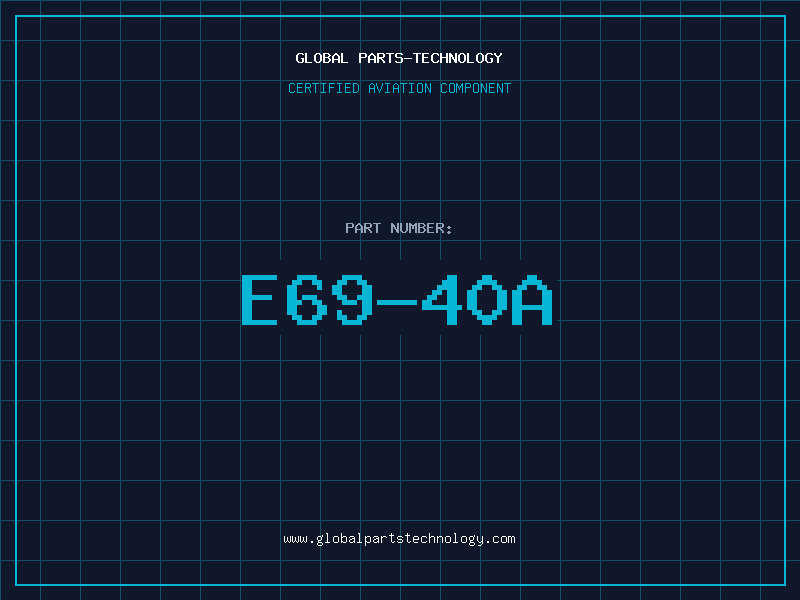 Aviation Part E69-40A