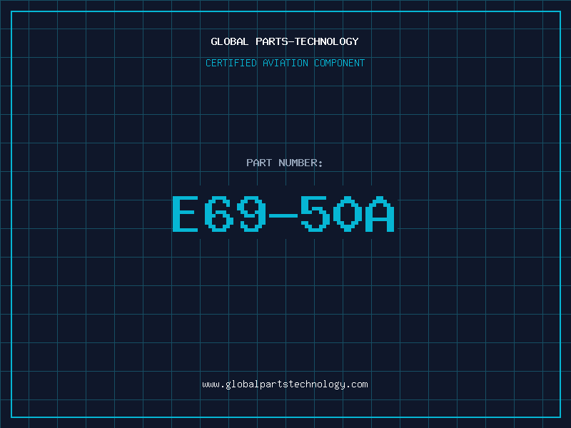 Aviation Part E69-50A