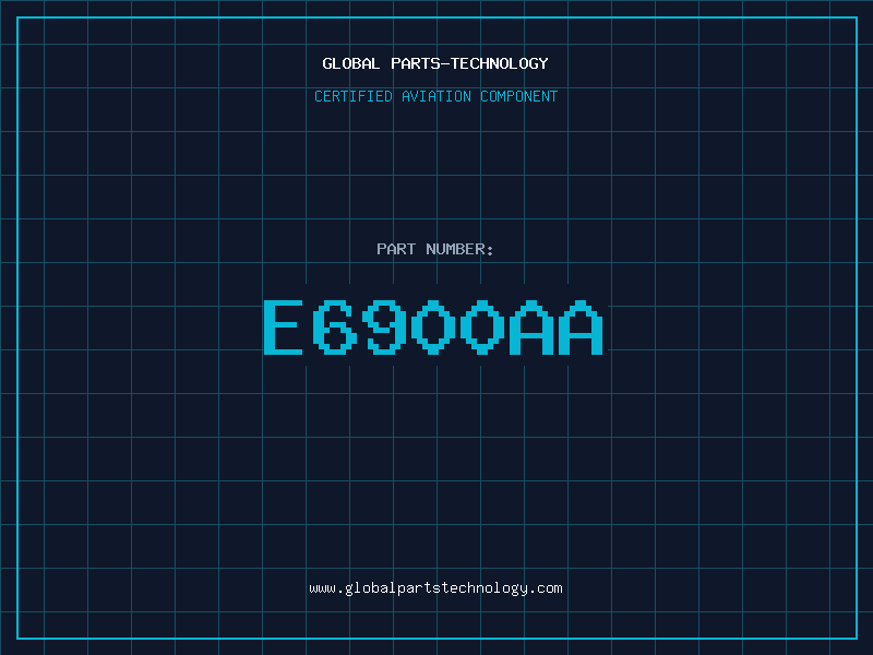 Aviation Part E6900AA