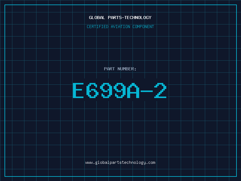 Aviation Part E699A-2