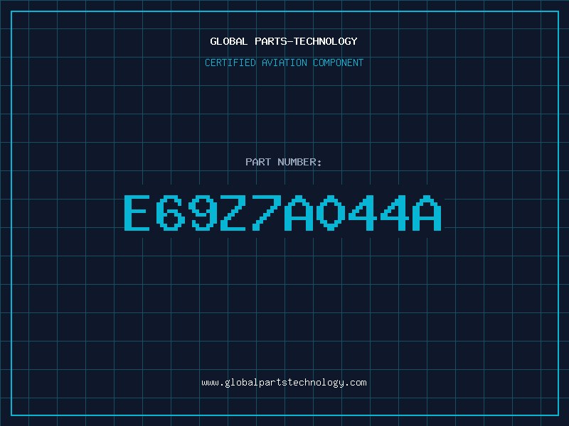 Aviation Part E69Z7A044A