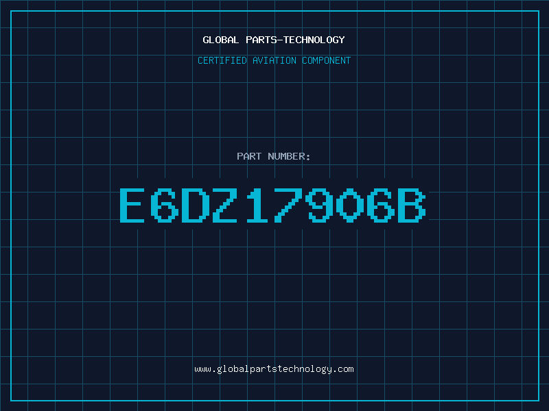 Aviation Part E6DZ17906B