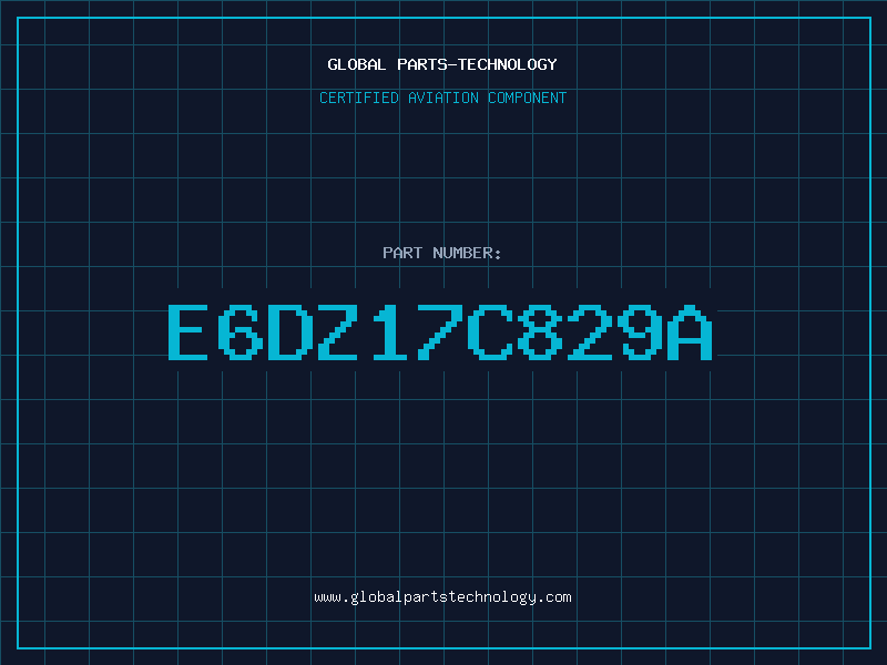 Aviation Part E6DZ17C829A