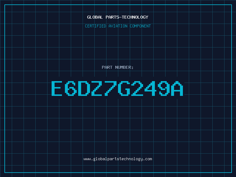 Aviation Part E6DZ7G249A