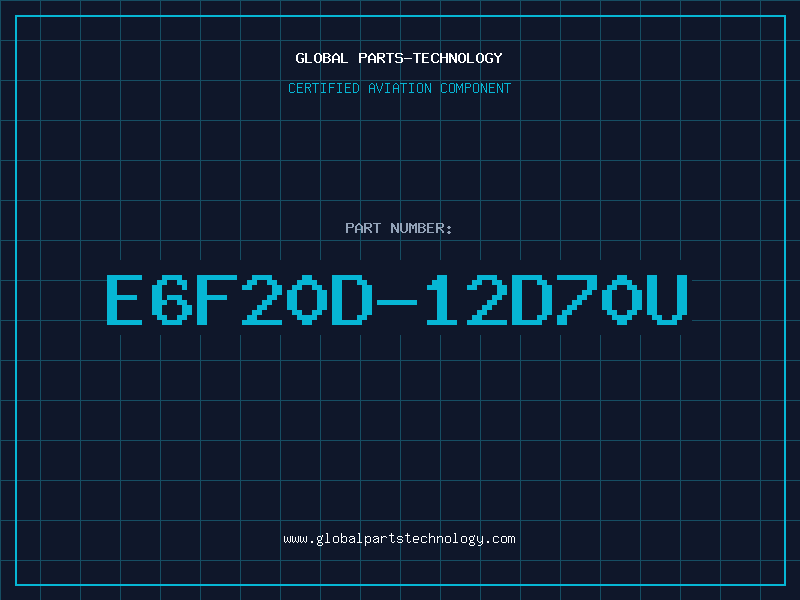 Aviation Part E6F20D-12D70U