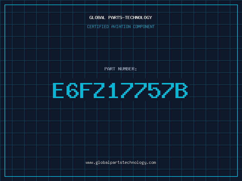Aviation Part E6FZ17757B