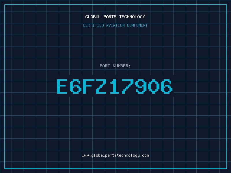 Aviation Part E6FZ17906