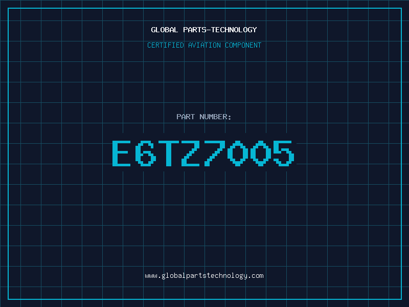 Aviation Part E6TZ7005