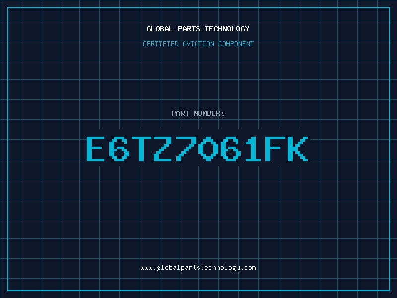 Aviation Part E6TZ7061FK