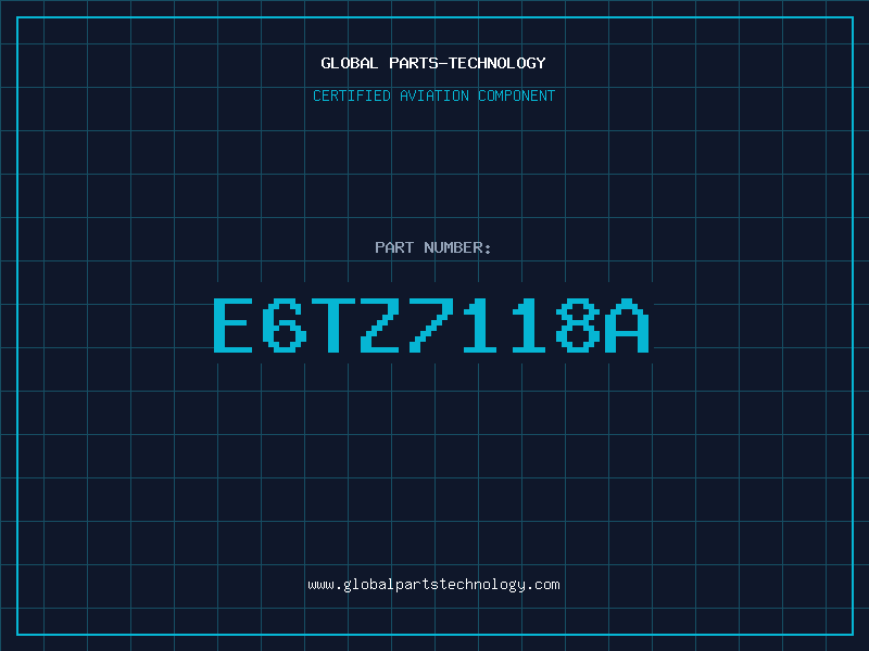 Aviation Part E6TZ7118A