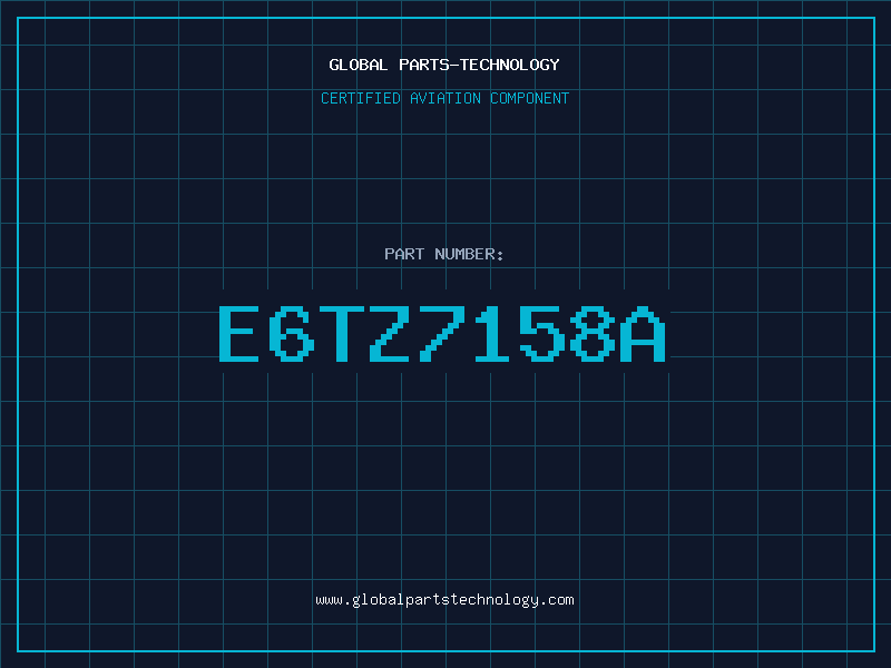 Aviation Part E6TZ7158A