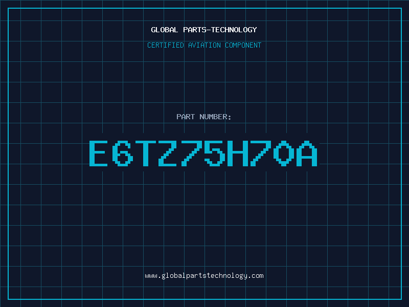 Aviation Part E6TZ75H70A