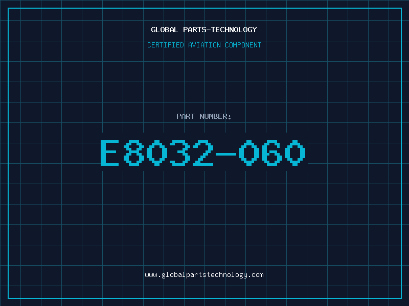 Aviation Part E8032-060