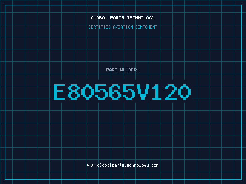 Aviation Part E80565V120
