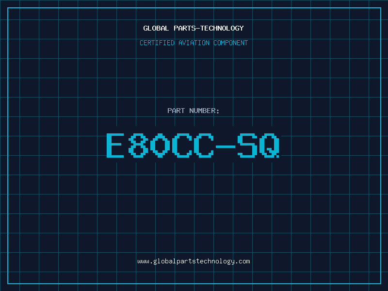 Aviation Part E80CC-SQ