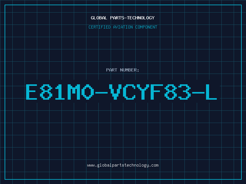 Aviation Part E81M0-VCYF83-L