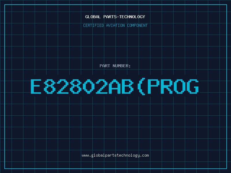 Aviation Part E82802AB(PROG
