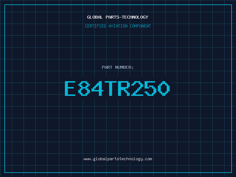 Aviation Part E84TR250