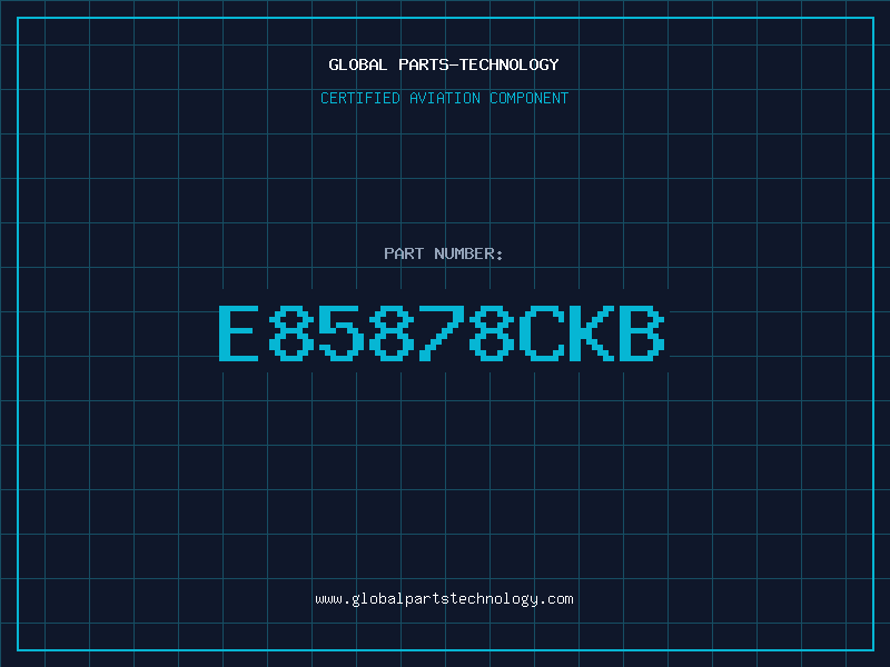 Aviation Part E85878CKB