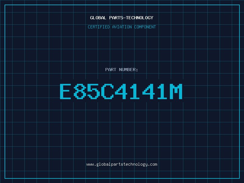 Aviation Part E85C4141M