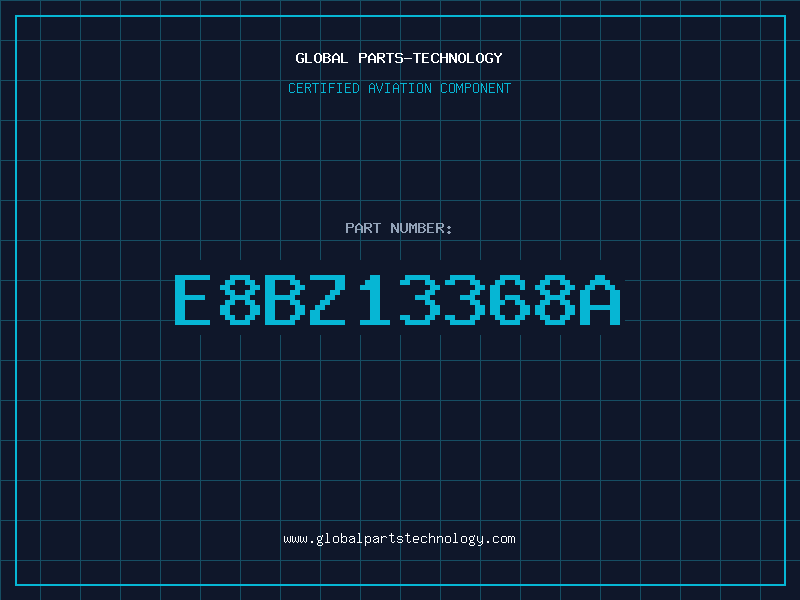 Aviation Part E8BZ13368A