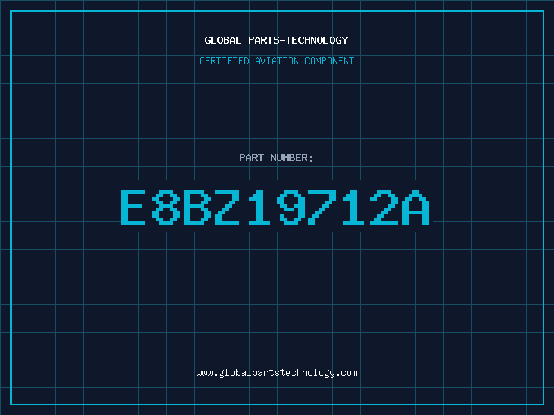 Aviation Part E8BZ19712A