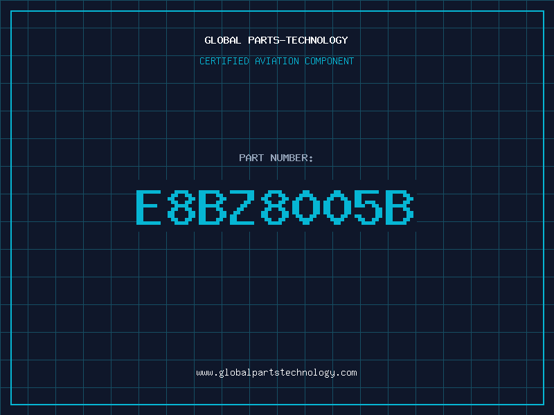 Aviation Part E8BZ8005B