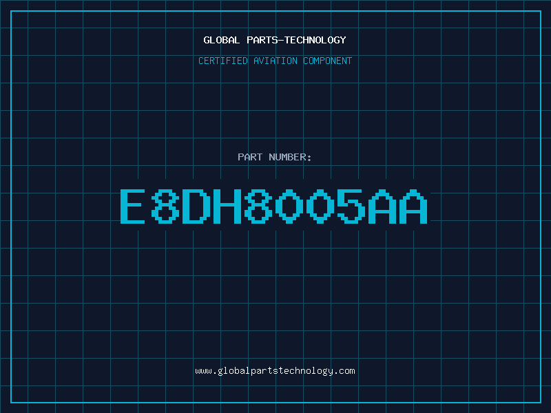 Aviation Part E8DH8005AA