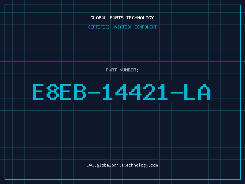 Aviation Part E8EB-14421-LA
