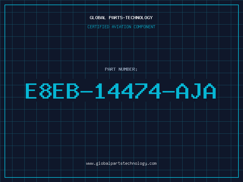 Aviation Part E8EB-14474-AJA