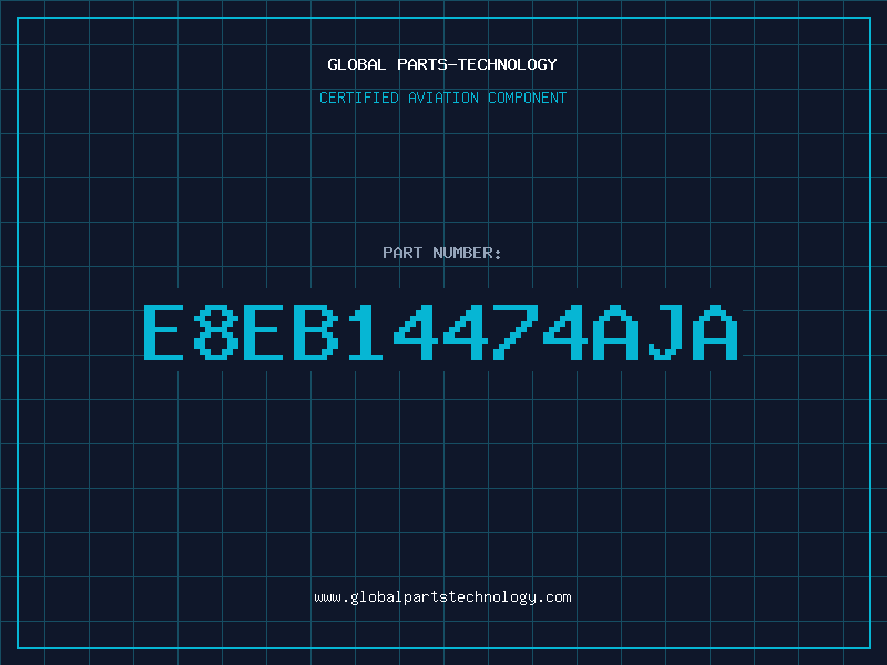 Aviation Part E8EB14474AJA