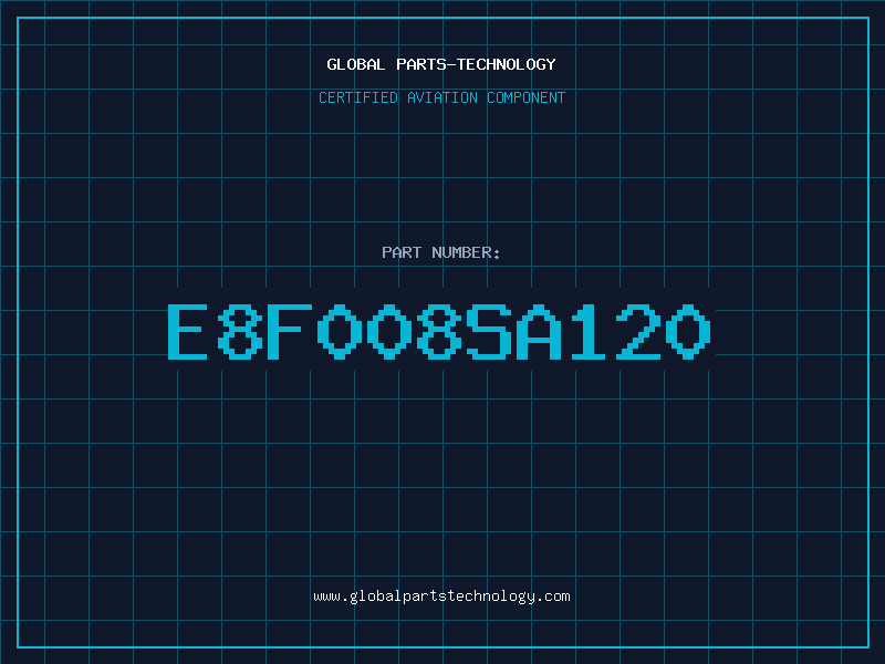 Aviation Part E8F008SA120