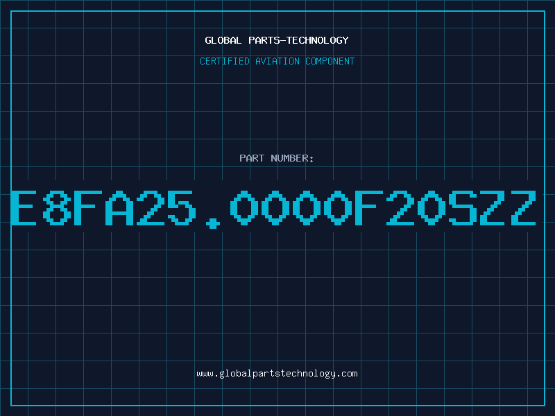 Aviation Part E8FA25.0000F20SZZ