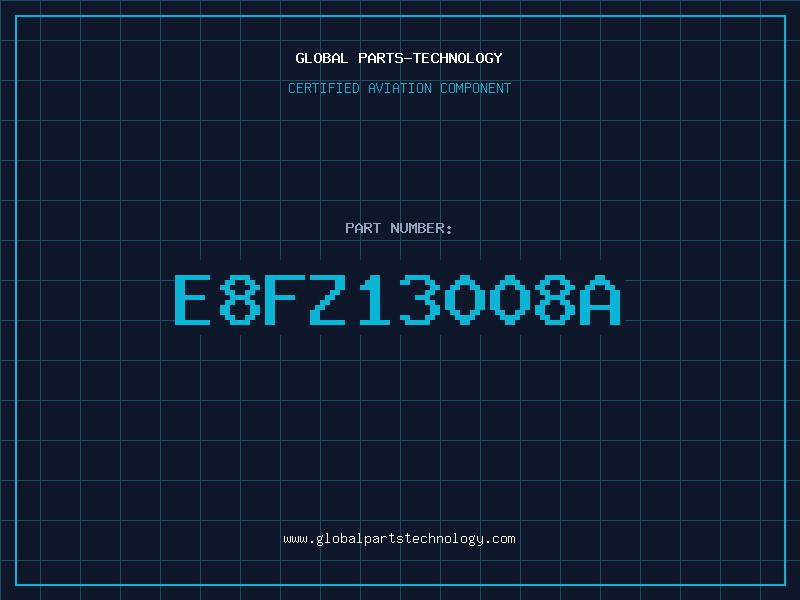Aviation Part E8FZ13008A