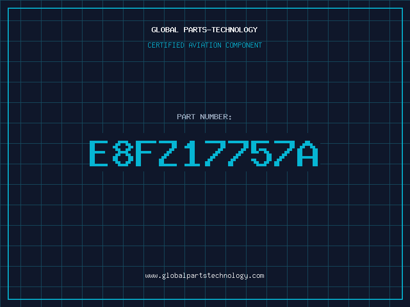 Aviation Part E8FZ17757A